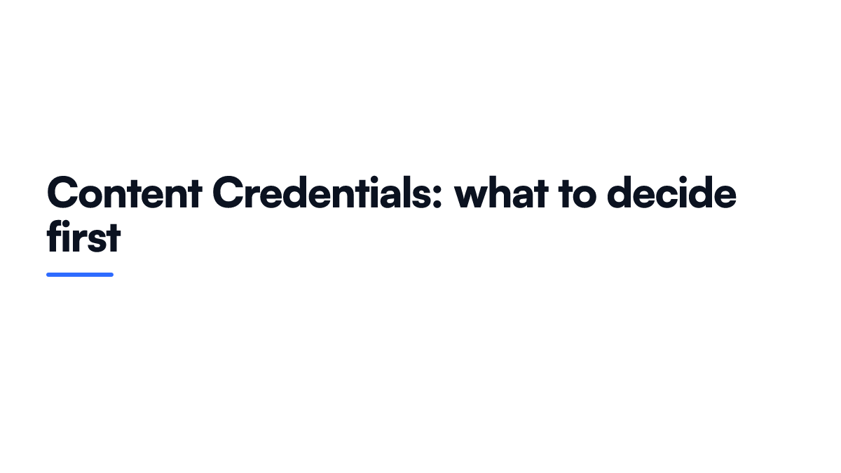 Card listing four policy decisions a publisher or marketplace should make before requiring content credentials on uploaded images