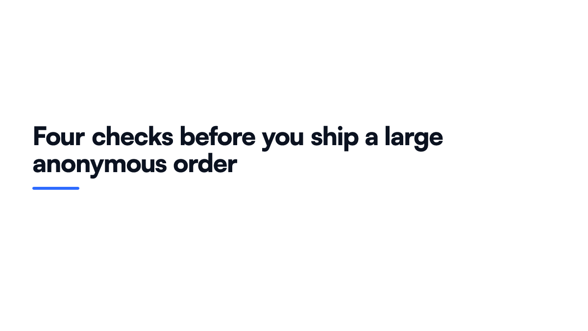 Card listing four checks a small seller should run before shipping a large anonymous order, covering buyer identity, replacement cost pricing, demand data exclusion, and record keeping