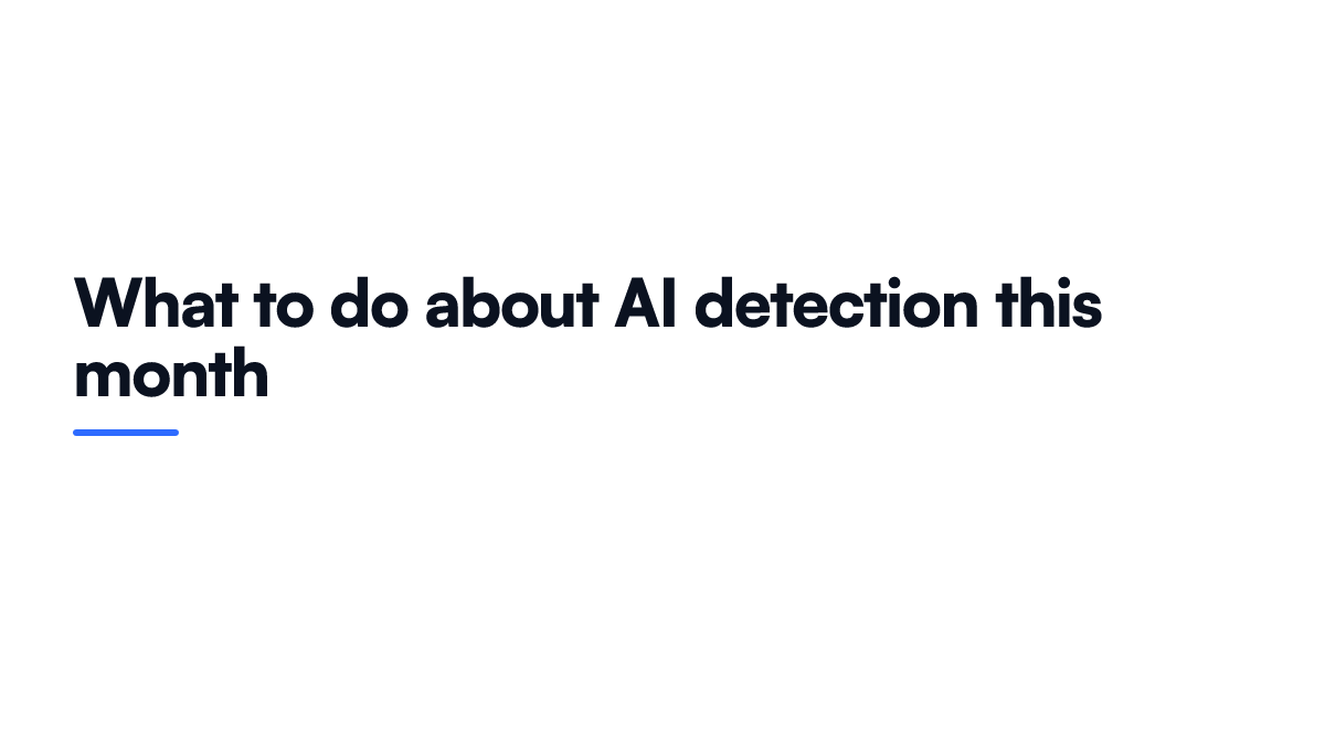 Card listing the three practical steps a small business should take in response to improved AI content detection