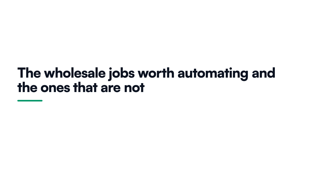 Illustrated card separating the wholesale tasks worth automating from the two that should always stay manual