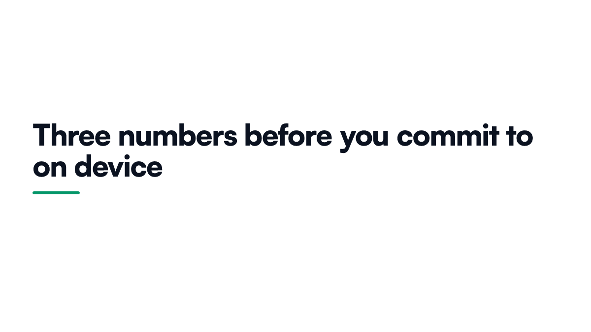Card listing three numbers to calculate before committing to on device inference, weight size and working set and sustained power draw