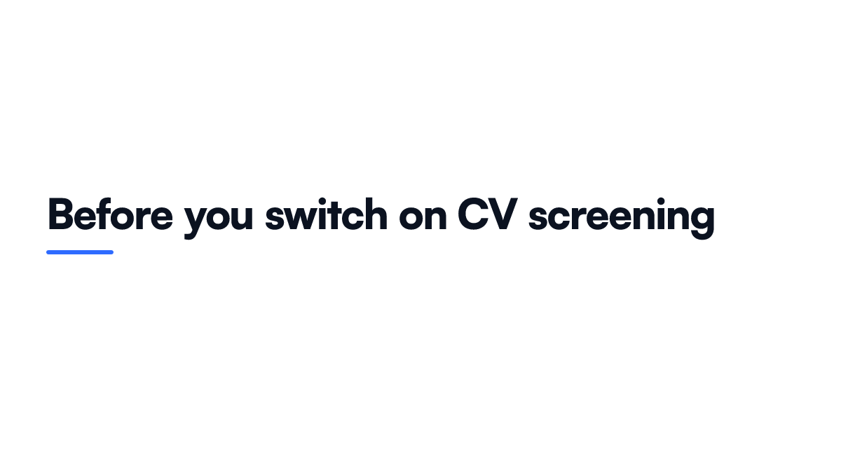 Card listing four controls to apply before switching on automated CV screening including reading the rejected pile